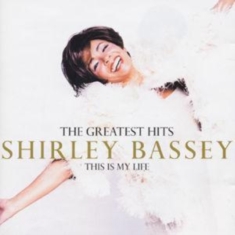 SHIRLEY BASSEY - THE GREATEST HITS: THIS IS MY