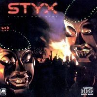 Styx - Kilroy Was Here