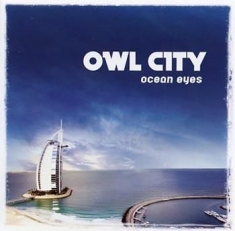 Owl City - Ocean Eyes