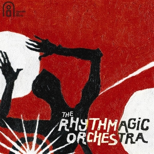 Rhythmagic Orchestra The - The Rhythmagic Orchestra