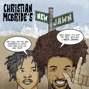 Mcbride Christian And New Jawn - Christian Mcbride's New Jawn