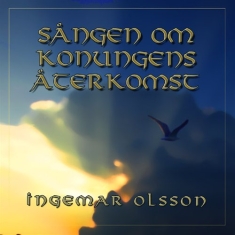 Olsson Ingemar - Sången Om Konungens Återkomst