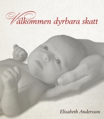 Elisabeth Andersson - Välkommen Dyrbara Skatt (Bok)