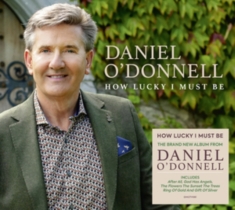 O'donnell Daniel - How Lucky I Must Be