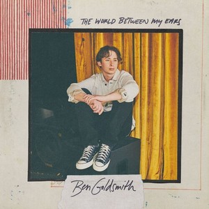 Goldsmith Ben - The World Between My Ears