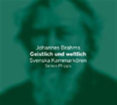 Brahms Johannes - Gestlich Und Weltlich