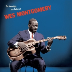 Montgomery Wes - Incredible Jazz Guitar -Hq-