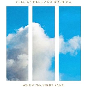 Nothing - When No Birds Sang