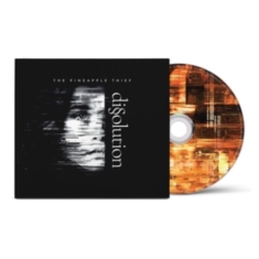Pineapple Thief The - Dissolution