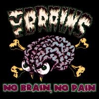 Brains The - No Brain, No Pain