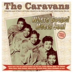 The Caravans - Where Gospel Meets Soul - The Carav