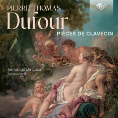 Dufour Pierre-Thomas - Pièces De Clavecin