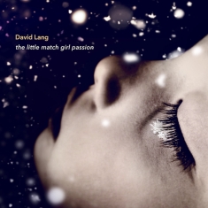 David Lang - The Little Match Girl Passion (Lp)