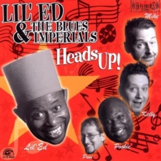 Lil' Ed & The Blues Imperials - Heads Up!
