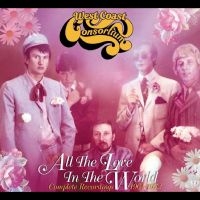 West Coast Consortium - All The Love In The World: Complete