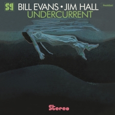 Bill Evans Jim Hall - Undercurrent