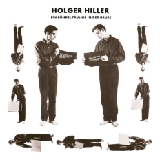 Hiller Holger - Ein Bündel Fäulnis In Der Grube