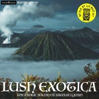 Arthur Lyman Group The - Lush Exotica - The Exotic Sound Of