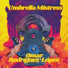 Omar Rodríguez-López - Umbrella Mistress
