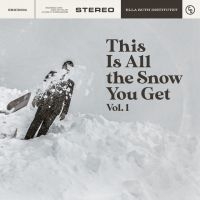 Various Artists - This Is All The Snow You Get - Vol 1