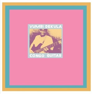 Dekula Vumbi - Congo Guitar