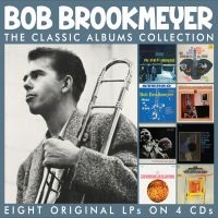 Brookmeyer Bob - Classic Albums Collection The (4 Cd