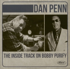 Dan Penn & Bobby Purify - The Inside Track On Bobby Purify