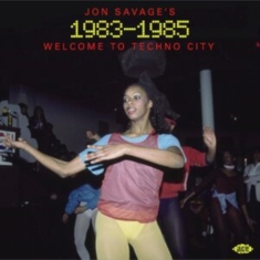 Various Artists - Jon Savage's 1983-1985: Welcome To