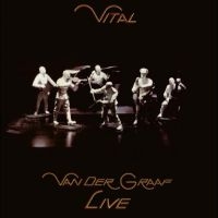 Van Der Graaf - Vital - Van Der Graaf Live 2Lp Edit
