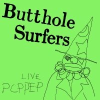 Butthole Surfers - Live Pcppep (Black Vinyl)