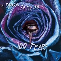 Various Artists - 100 Tears - A Tribute To The Cure