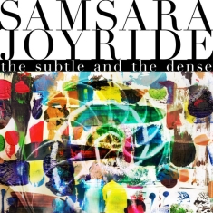 Samsara Joyride - Subtle And The Dense The (Digipack)