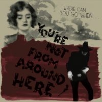 Various Artists - You're Not From Around Here