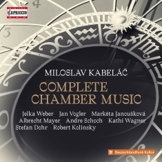 Miloslav Kabelac - Complete Chamber Music