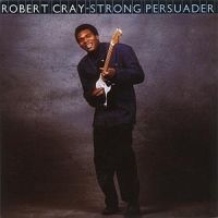 Robert Cray - Strong Persuader