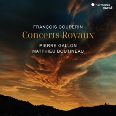 Gallon Pierre | Matthieu Boutineau - Francois Couperin: Concerts Royaux (For 