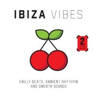 Various Artists - Ibiza Vibes - Chilly Beats, Ambient