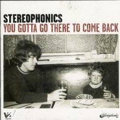 Stereophonics - You Gotta Go There