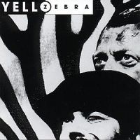 Yello - Zebra in the group Minishops / Yello at Bengans Skivbutik AB (551865)