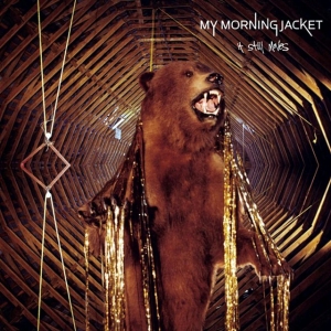My Morning Jacket - It Still Moves - Deluxe