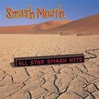 Smash Mouth - All Star Smash Hits in the group CD / Pop at Bengans Skivbutik AB (551913)