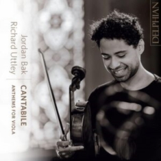 Bak Jordan Uttley Richard - Cantabile - Anthems For Viola