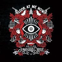 Junkyard Drive - Look At Me Now