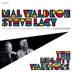 Mal Waldron & Steve Lacy - The Mighty Warriors  Live In Antwerp
