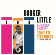 Booker Little - Quartet-Quintet-Sextet. Complete Recordi