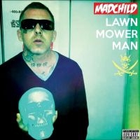 Madchild - Lawn Mower Man (10 Year Anniversary