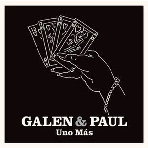 Galen & Paul - Uno Más