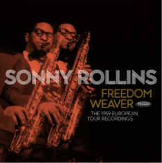 Rollins,Sonny - Freedom Weaver: The 1959 European Tour Recordings (4Lp) (Rsd) - IMPORT