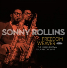 Rollins,Sonny - Freedom Weaver: The 1959 European Tour Recordings (4Lp) (Rsd) - IMPORT