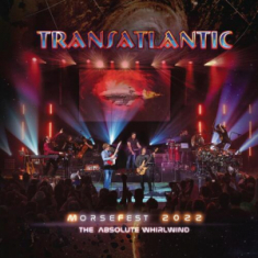 Transatlantic - Live At Morsefest 2022: The Absolute Whi